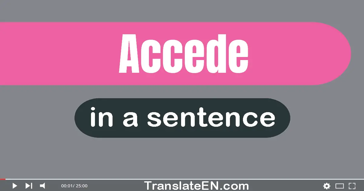 Accede in a sentence