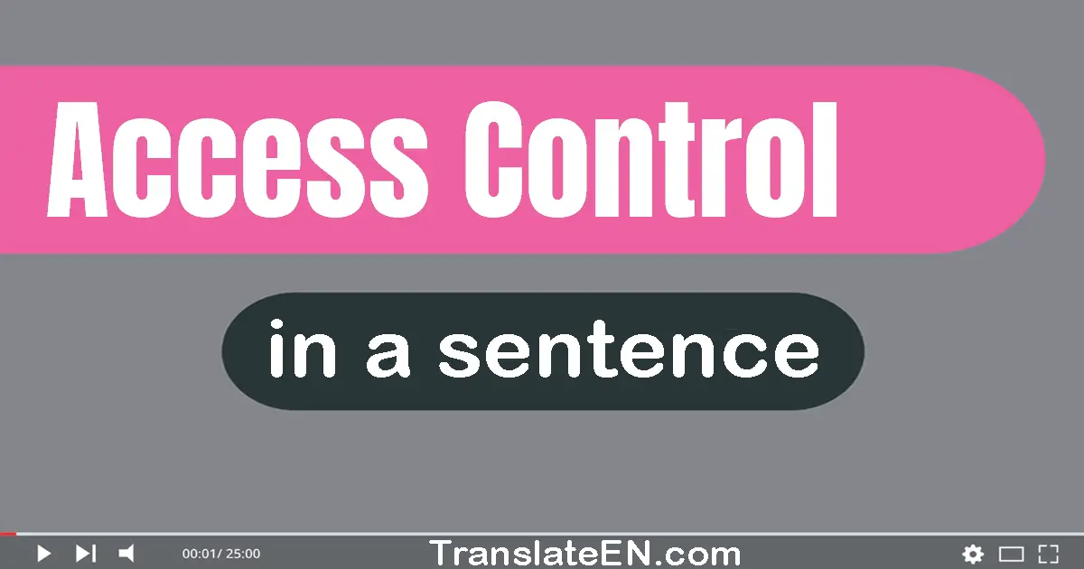 Access Control in a sentence