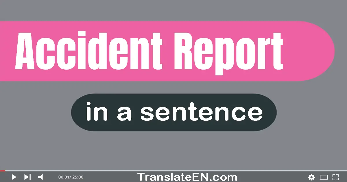 Accident Report in a sentence