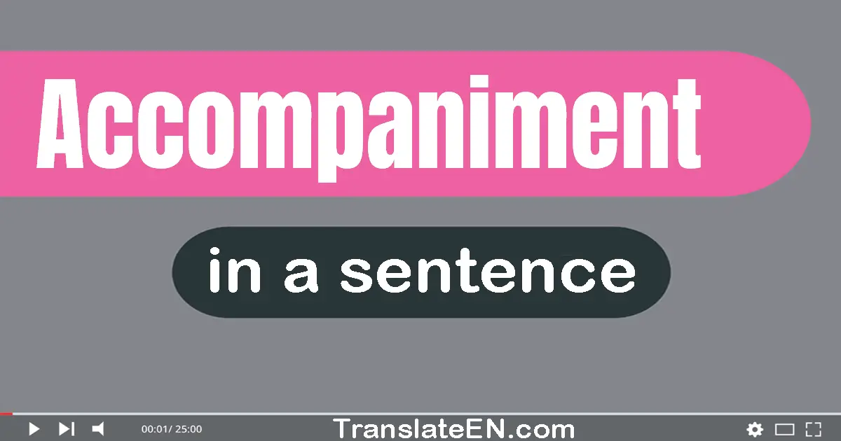 Accompaniment in a sentence