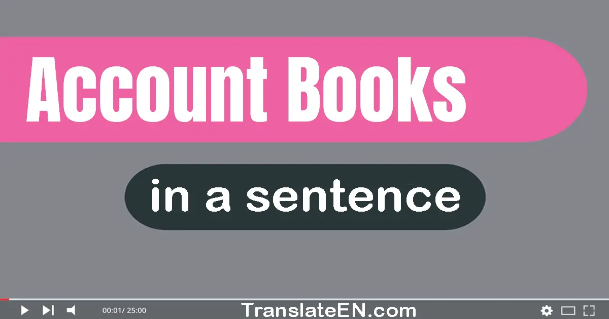 Account Books in a sentence