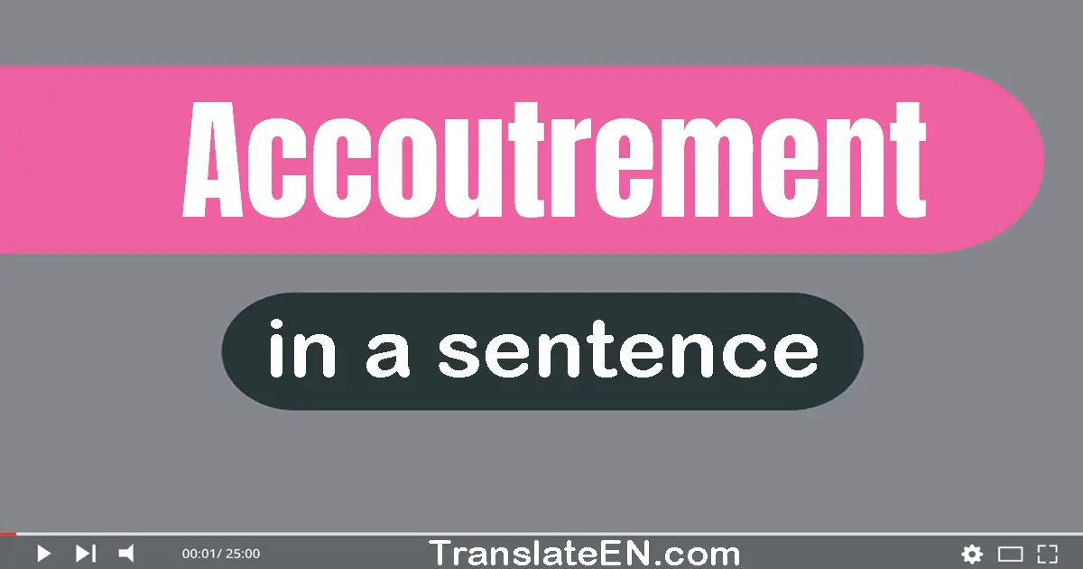 Accoutrement in a sentence