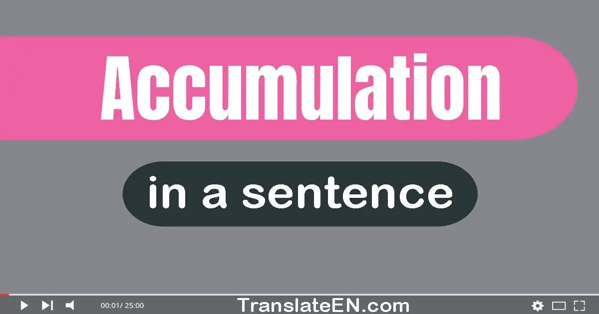 Accumulation in a sentence