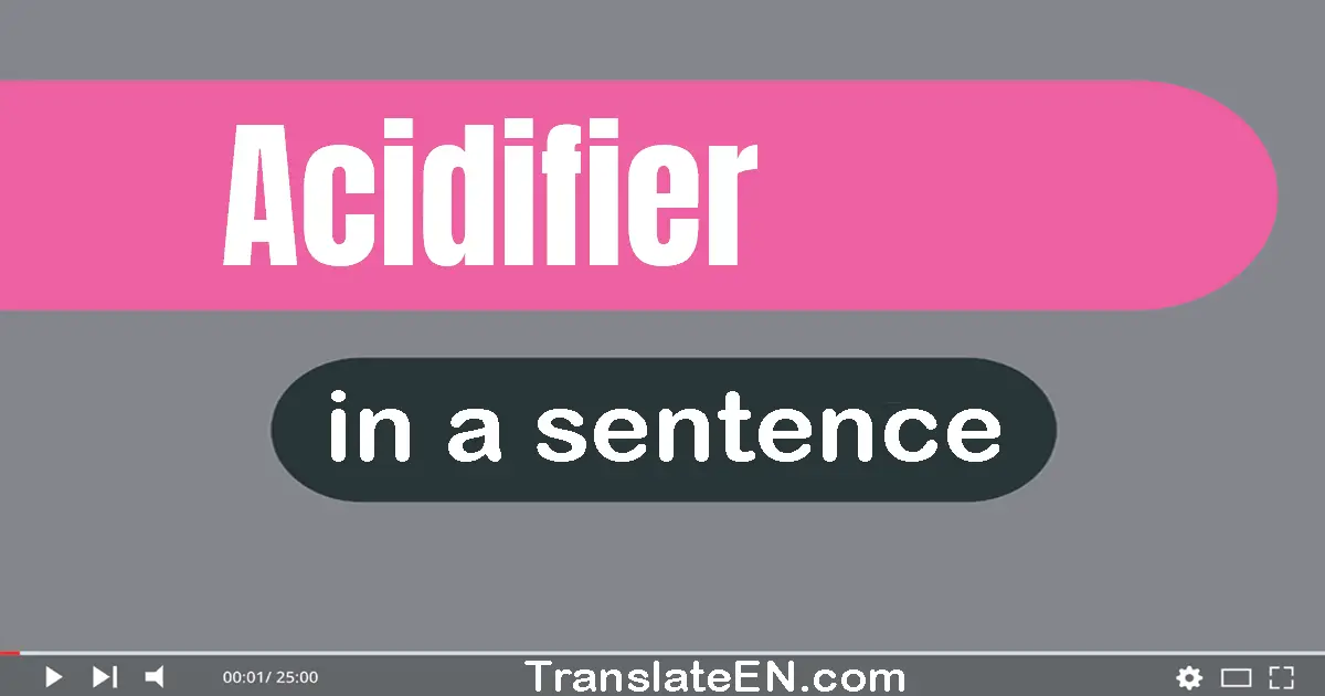 Acidifier in a sentence