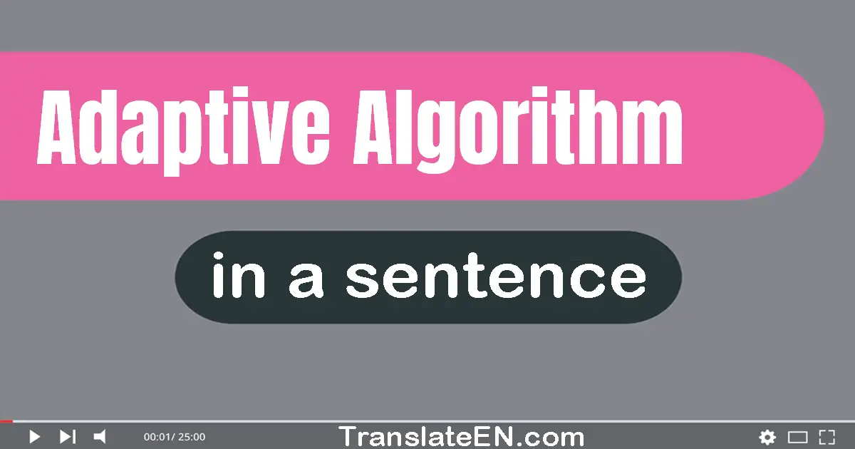 Adaptive Algorithm in a sentence