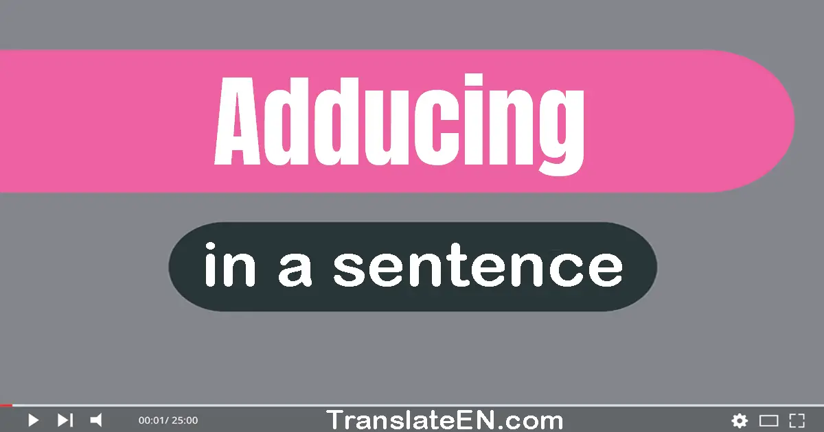 Adducing in a sentence