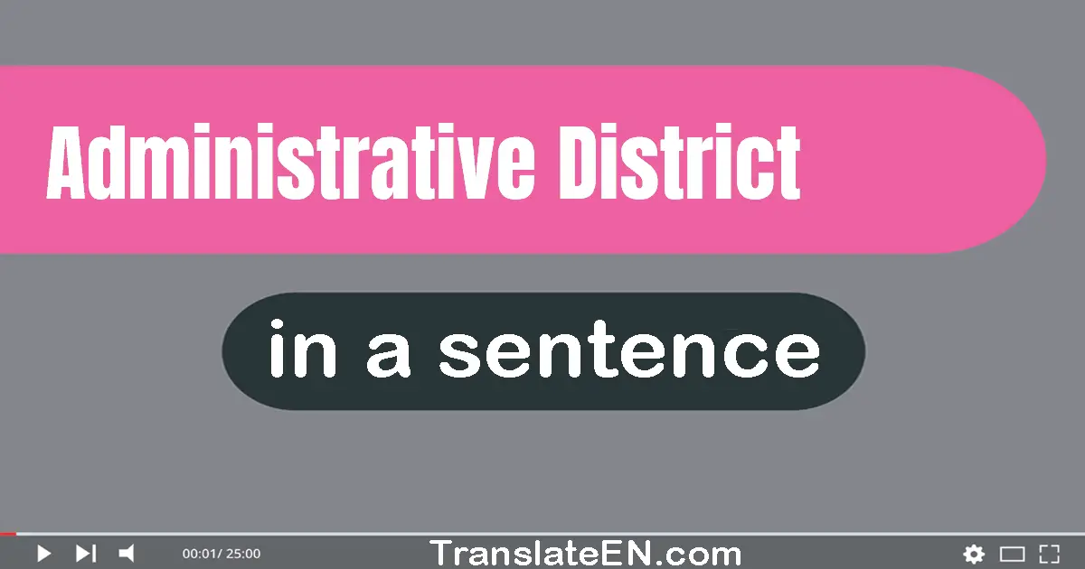 Administrative District in a sentence