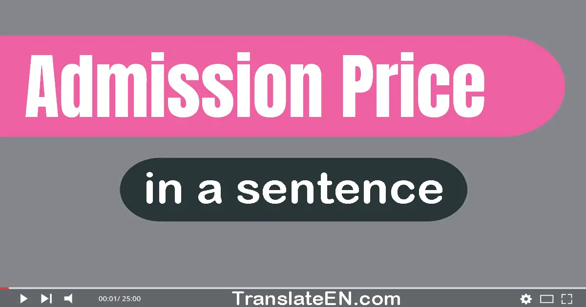 Admission Price in a sentence