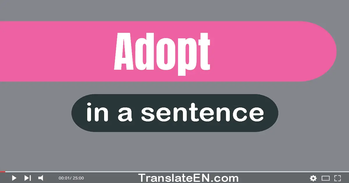 Adopt in a sentence