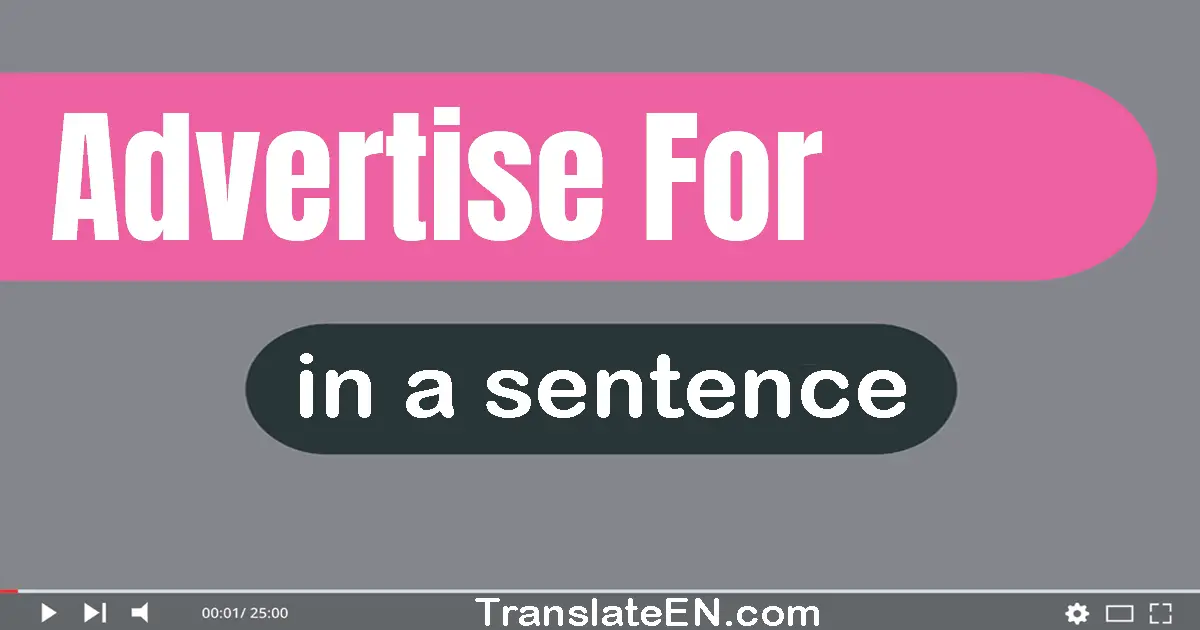 Advertise For in a sentence