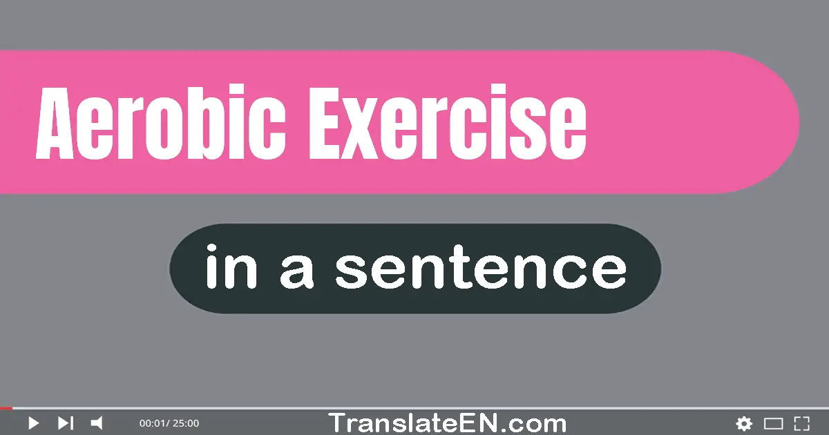 Aerobic Exercise in a sentence