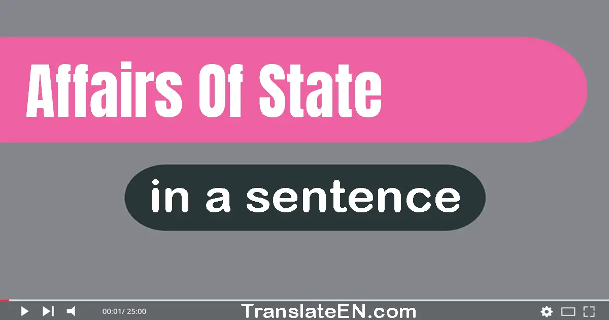 Affairs Of State in a sentence