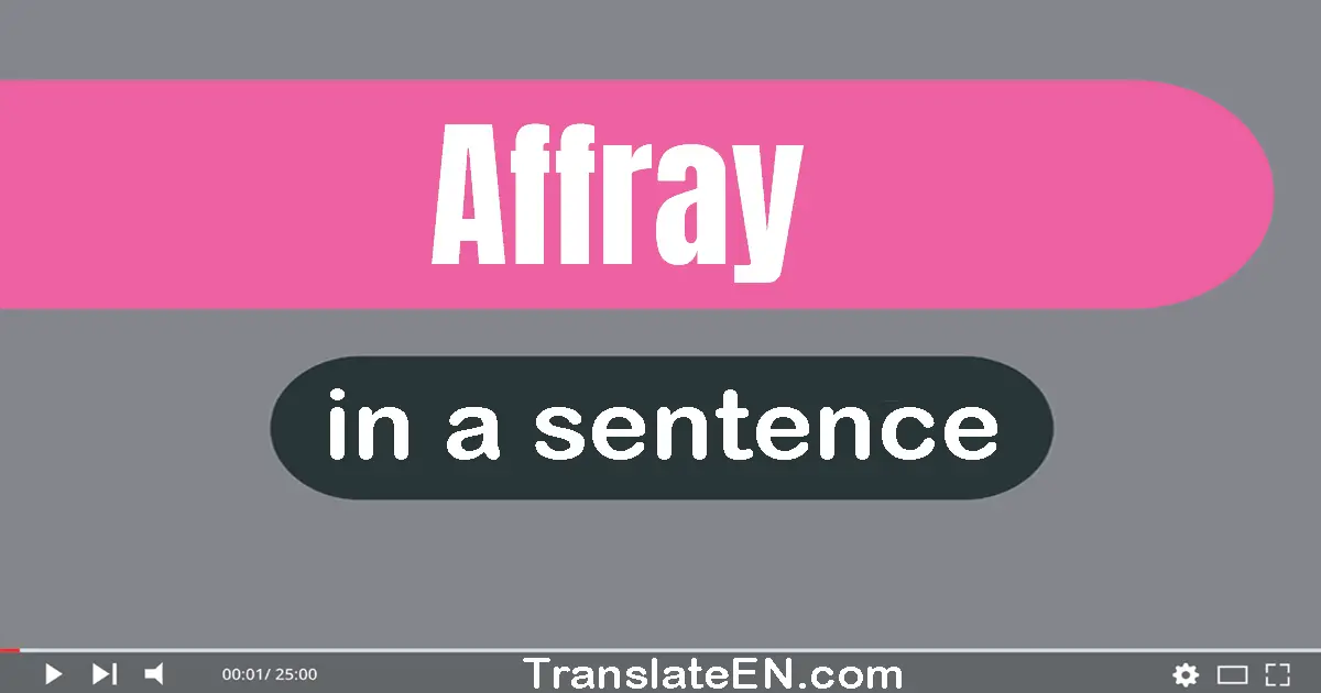 Affray in a sentence