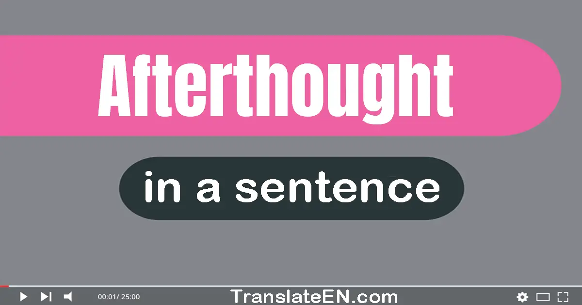 Afterthought in a sentence