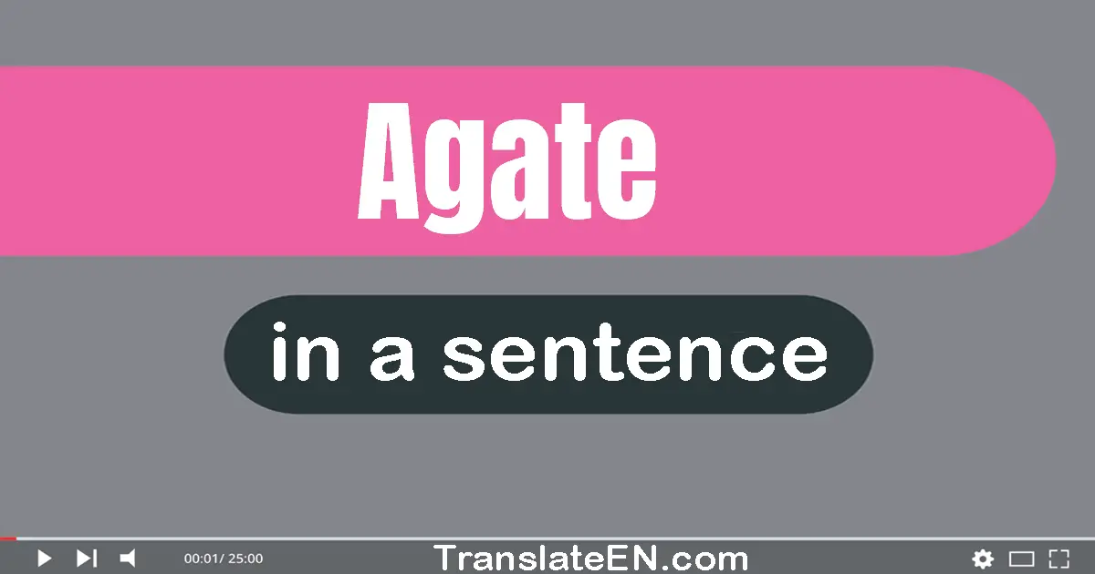 Agate in a sentence