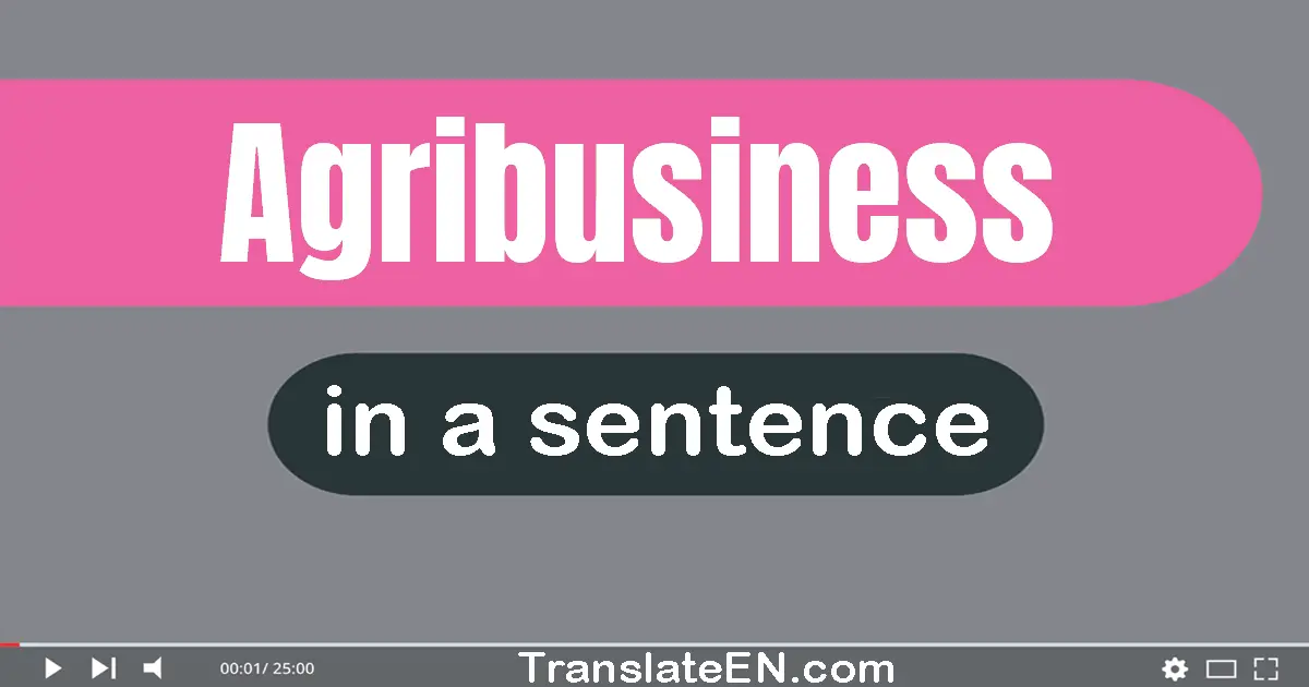 Agribusiness in a sentence