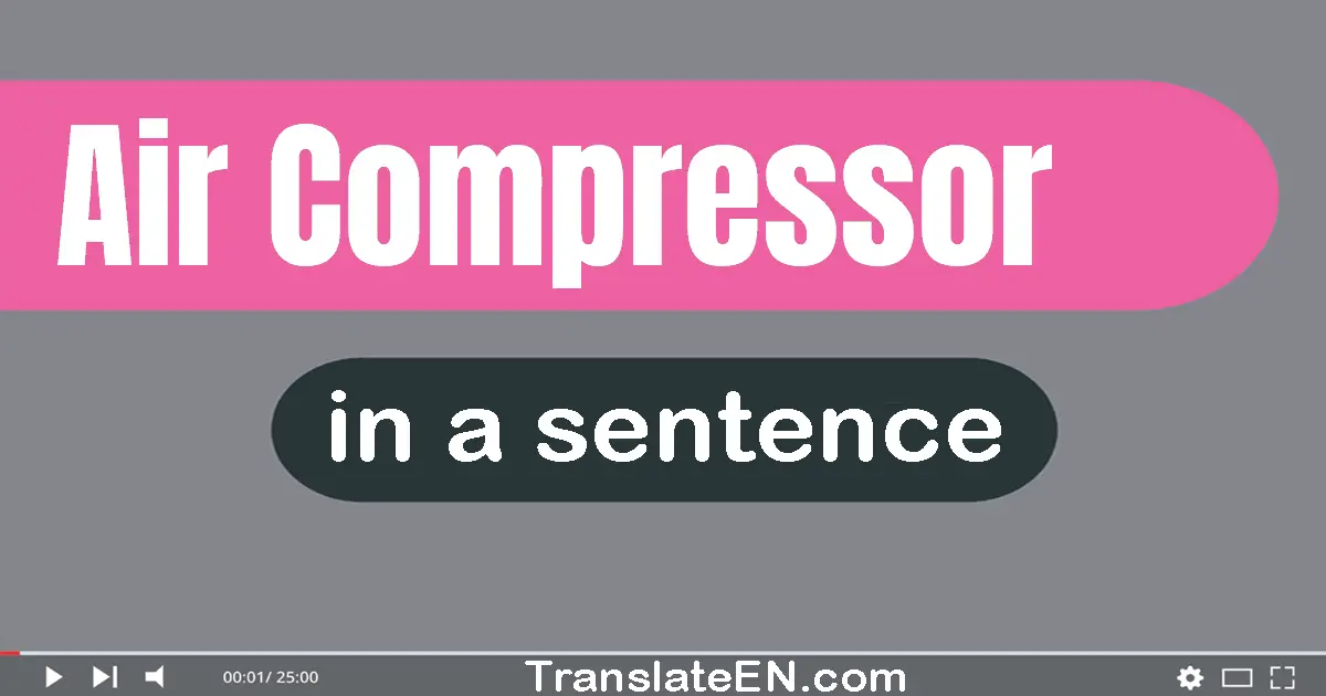 Air Compressor in a sentence