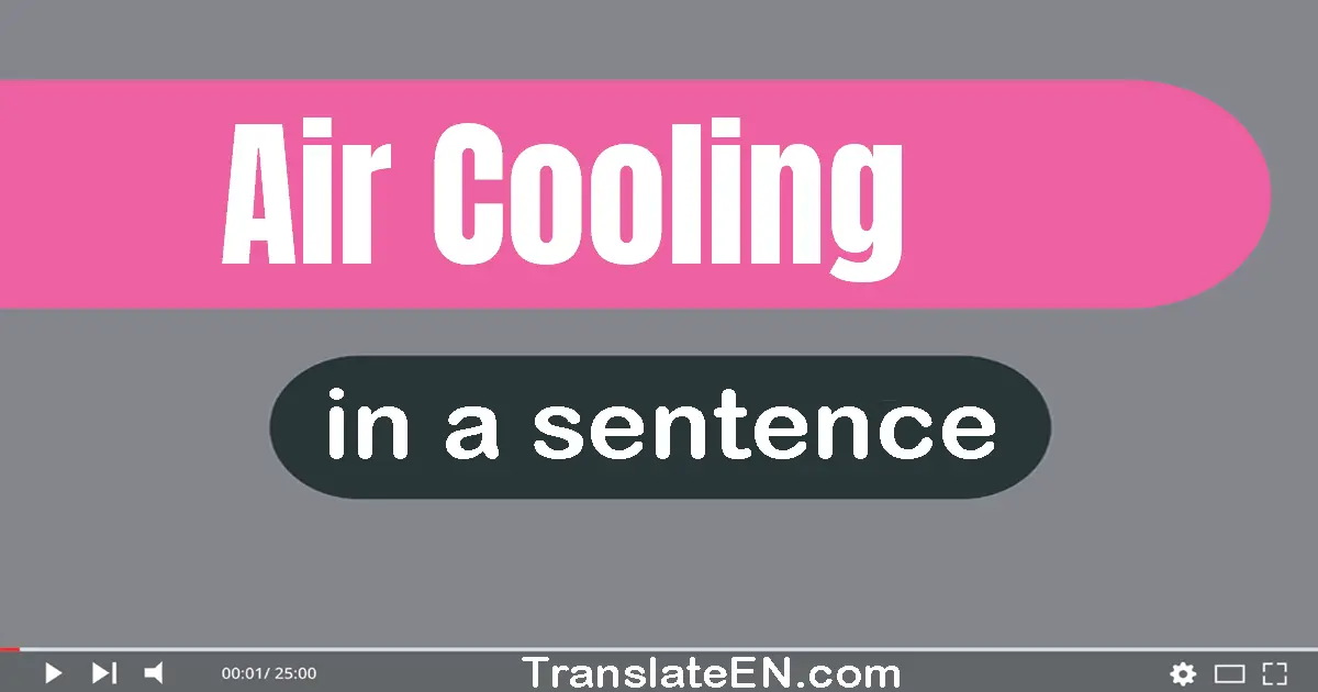 Air Cooling in a sentence