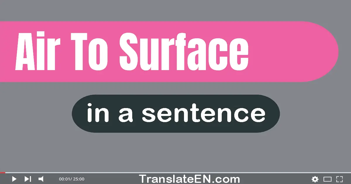 Air-to-surface in a sentence