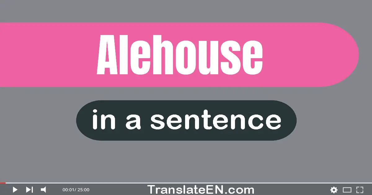 Alehouse in a sentence