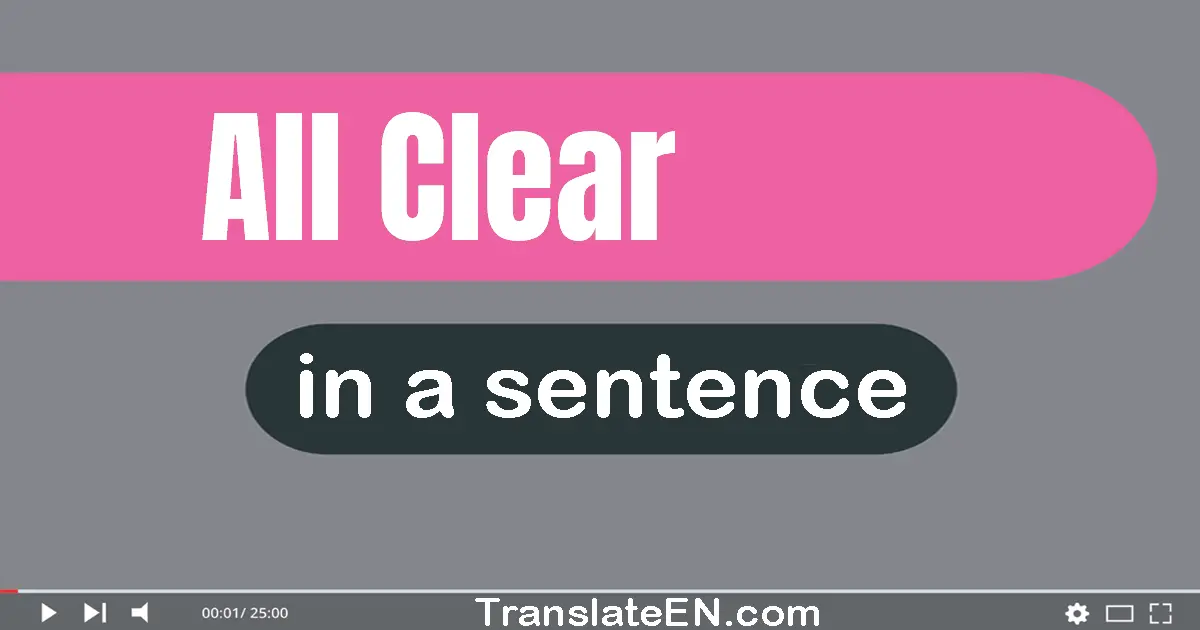 All Clear in a sentence