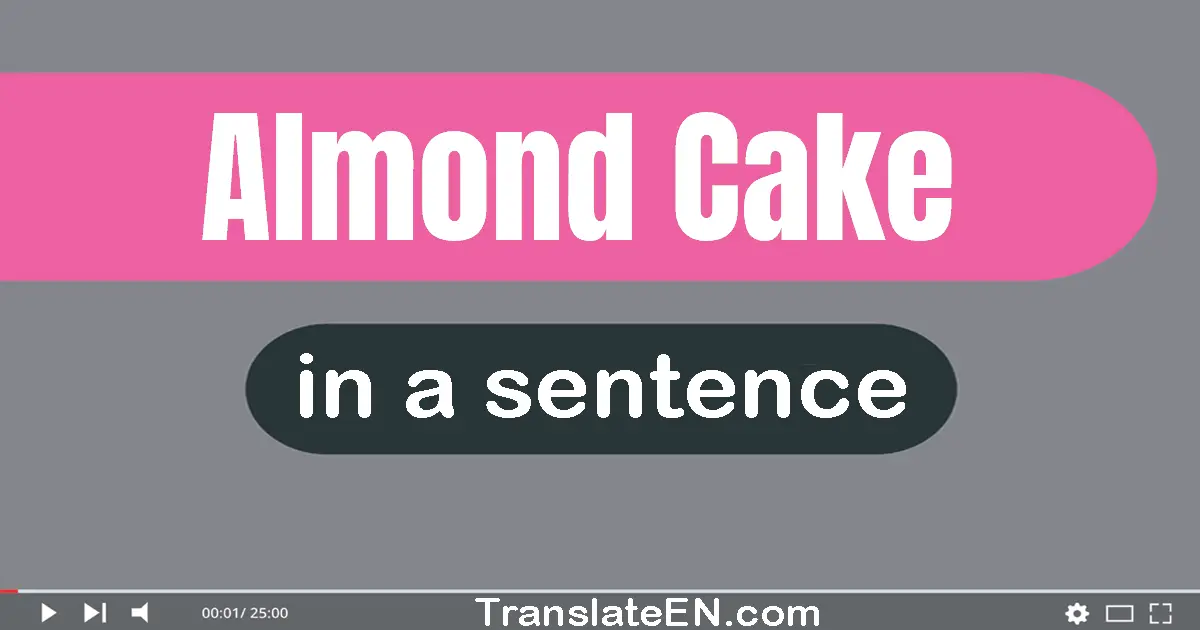 Almond Cake in a sentence