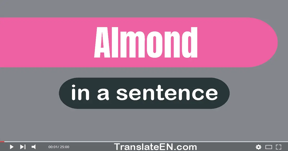 Almond in a sentence