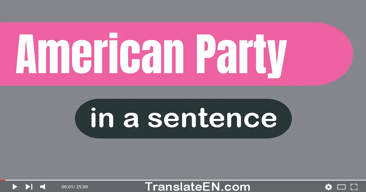 American Party in a sentence