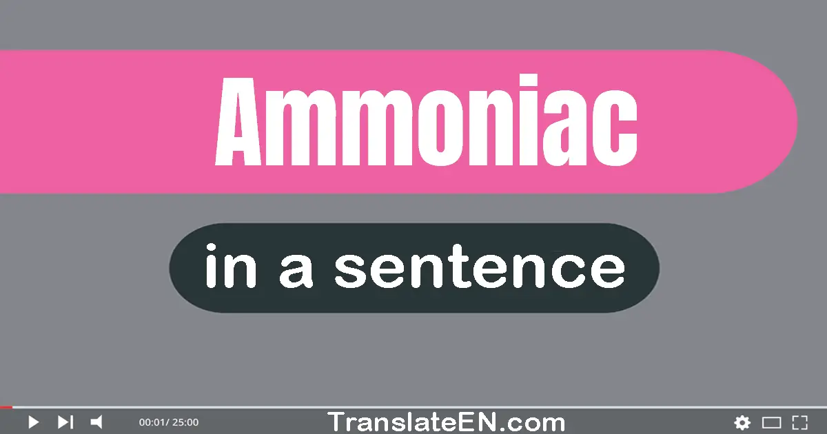 Ammoniac in a sentence