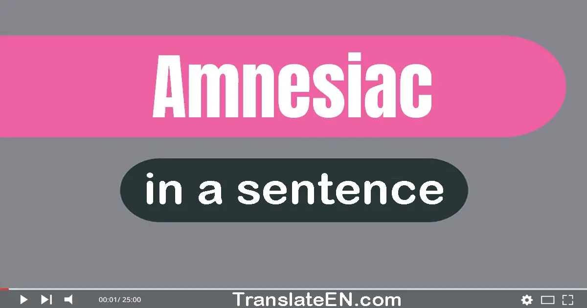 Amnesiac in a sentence