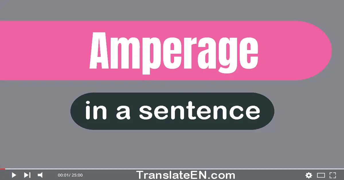 Amperage in a sentence