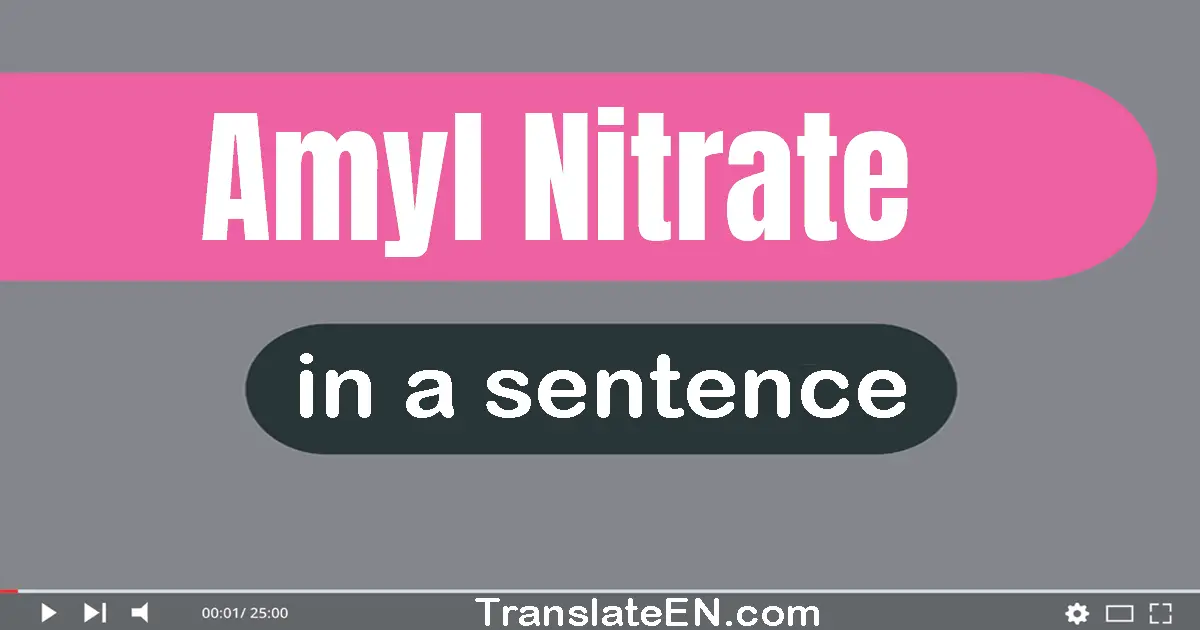 Amyl Nitrate in a sentence