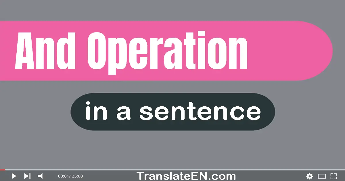 And Operation in a sentence