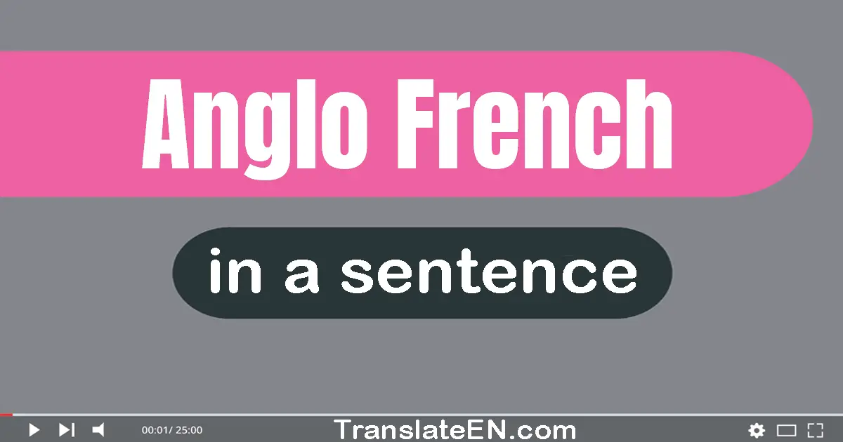 Anglo-french in a sentence