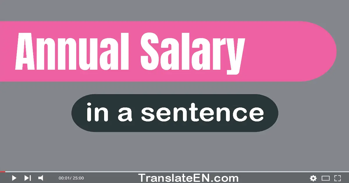 Annual Salary in a sentence