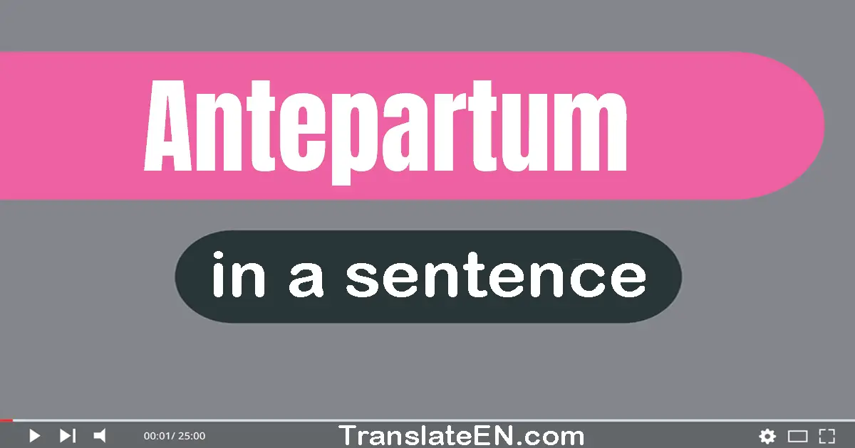 Antepartum in a sentence