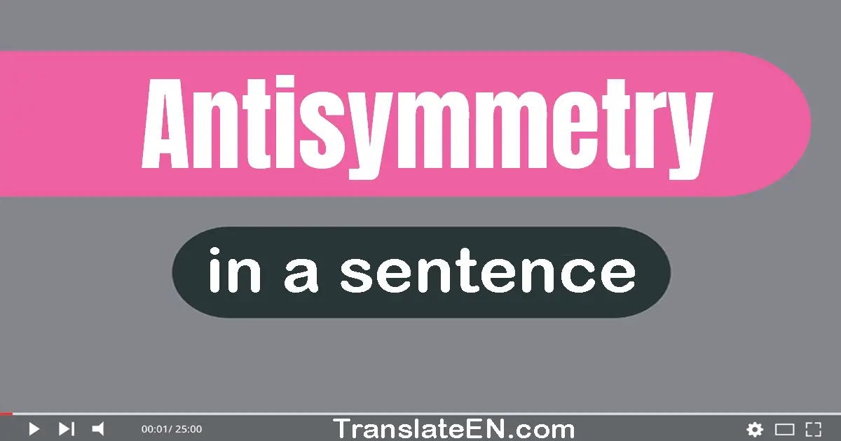 Antisymmetry in a sentence