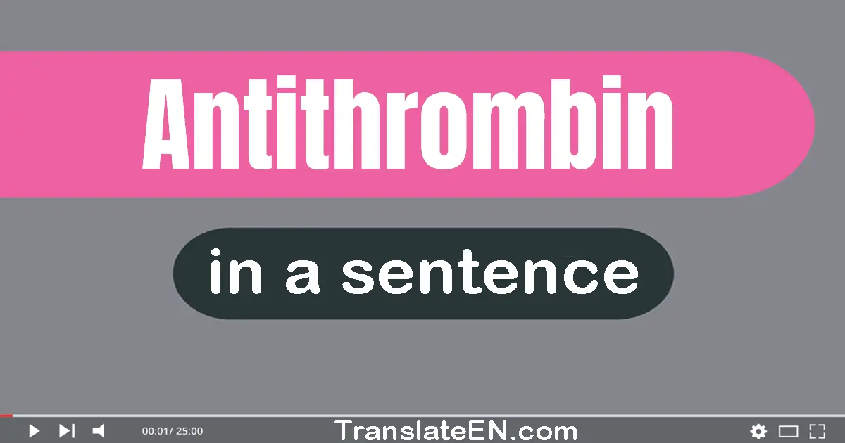 Antithrombin in a sentence