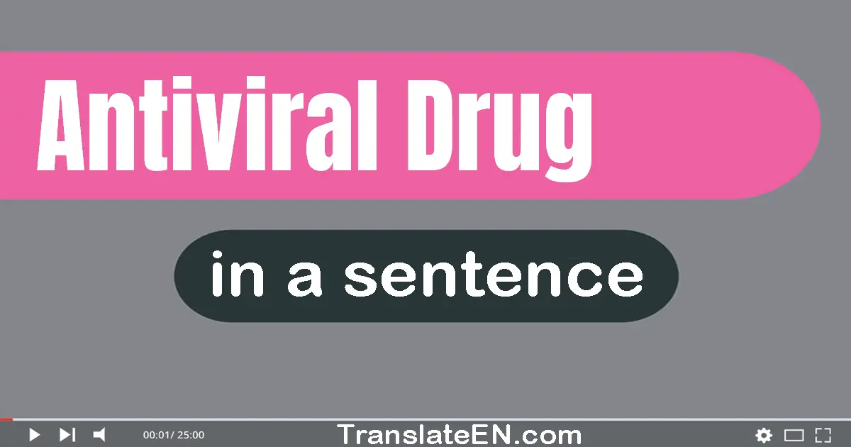 Antiviral Drug in a sentence