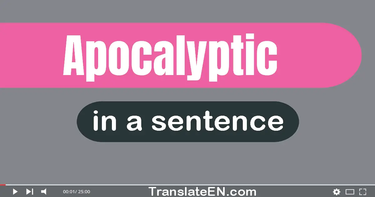 Apocalyptic in a sentence