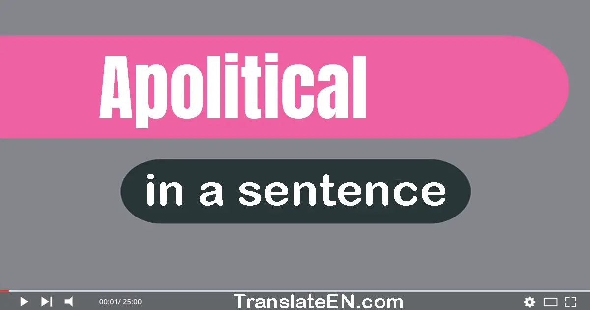 Apolitical in a sentence