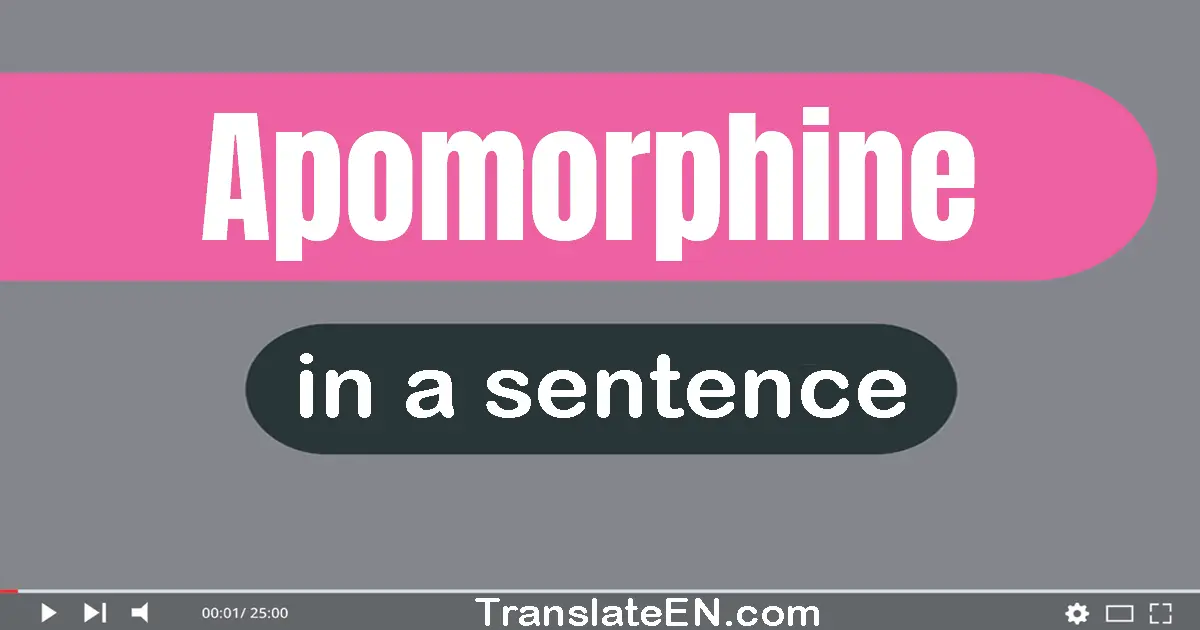 Apomorphine in a sentence