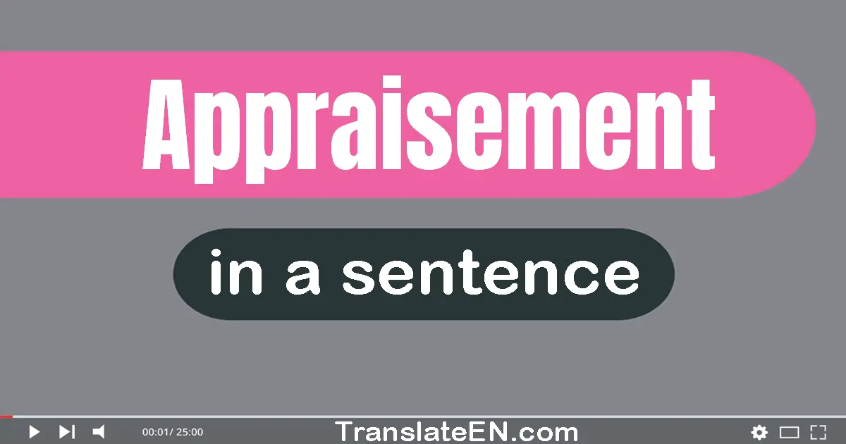 Appraisement in a sentence