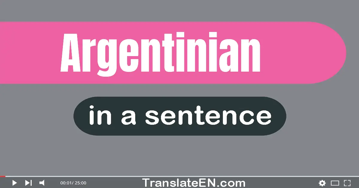 Argentinian in a sentence