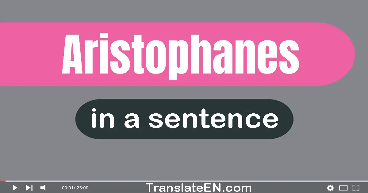 Aristophanes in a sentence