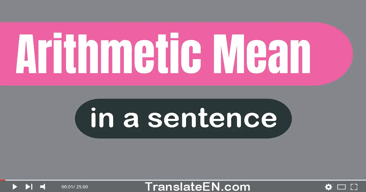 Arithmetic Mean in a sentence