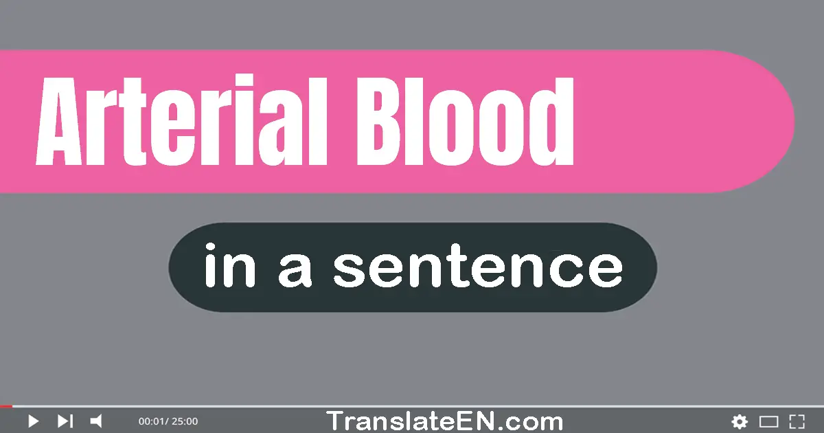 Arterial Blood in a sentence