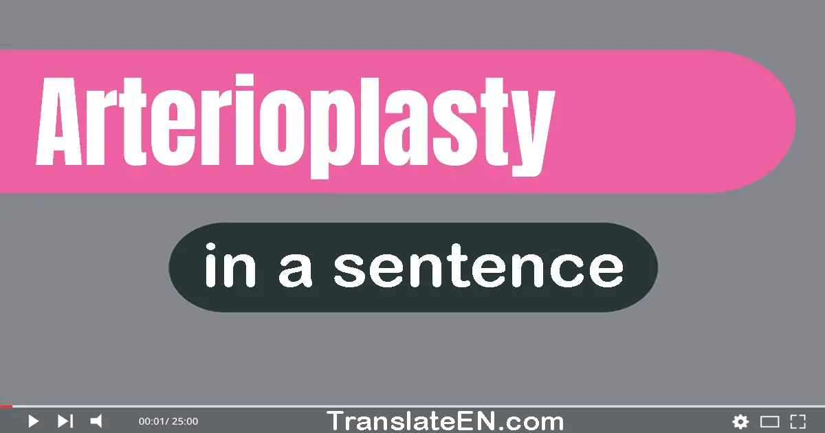 Arterioplasty in a sentence