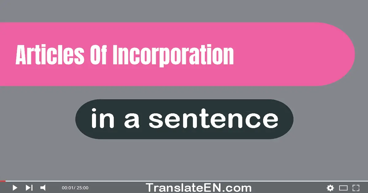 Articles Of Incorporation in a sentence