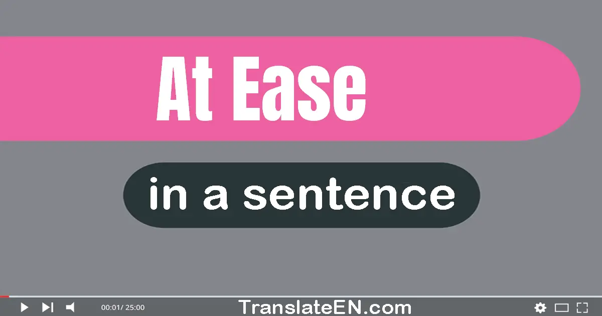 At Ease in a sentence